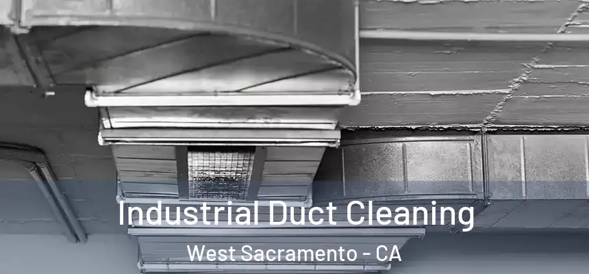 Industrial Duct Cleaning West Sacramento - CA