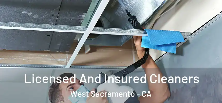 Licensed And Insured Cleaners West Sacramento - CA